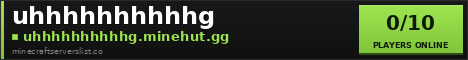 uhhhhhhhhhhg Minecraft Server Banner