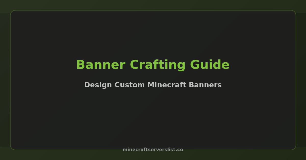How to Create Custom Minecraft Banners: Complete Guide 2025